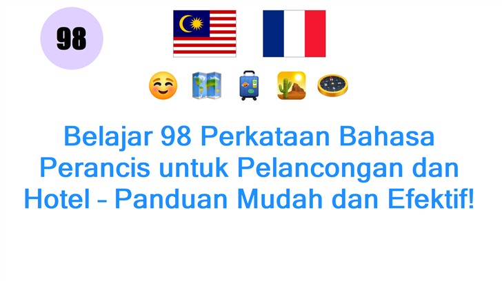 Belajar 98 Perkataan Bahasa Perancis untuk Pelancongan dan Hotel – Panduan Mudah dan Efektif!